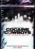 Watch Cocaine Cowboys: The Kings of Miami Xmovies8
