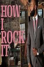 Watch How I Rock It Xmovies8