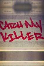 Watch Catch My Killer Xmovies8