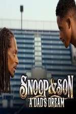 Watch Snoop & Son: A Dad's Dream Xmovies8