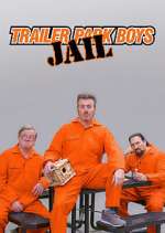 Watch Trailer Park Boys: JAIL Xmovies8