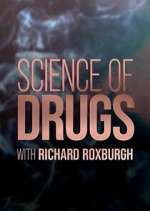 Watch Science of Drugs with Richard Roxburgh Xmovies8