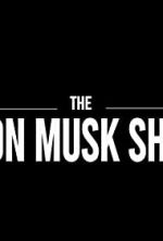 Watch The Elon Musk Show Xmovies8