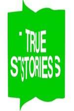 Watch True Stories Xmovies8