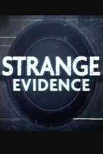 Watch Strange Evidence Xmovies8