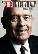 Watch The Big Interview with Dan Rather Xmovies8