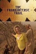 Watch The Frankincense Trail Xmovies8