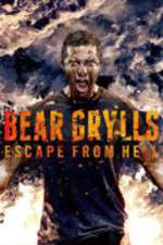 Watch Bear Grylls Escape From Hell Xmovies8