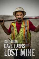 Watch Gold Rush: Dave Turin\'s Lost Mine Xmovies8