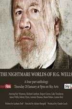 Watch The Nightmare Worlds of H.G. Wells Xmovies8