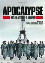 Watch Apocalypse : Hitler attaque à l'ouest Xmovies8