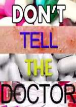 Watch Don't Tell the Doctor Xmovies8