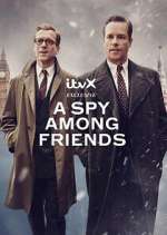 Watch A Spy Among Friends Xmovies8