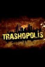 Watch Trashopolis Xmovies8
