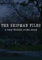 Watch The Shipman Files: A Very British Crime Story Xmovies8