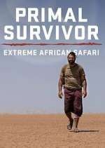 Watch Primal Survivor Extreme African Safari Xmovies8