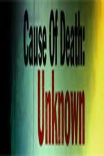 Watch Cause Of Death Unknown Xmovies8