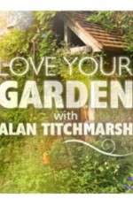 Watch Love Your Garden Xmovies8