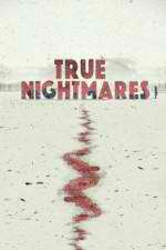 Watch True Nightmares Xmovies8