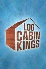 Watch Log Cabin Kings Xmovies8