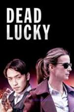 Watch Dead Lucky Xmovies8