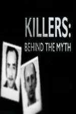 Watch Killers Behind the Myth Xmovies8