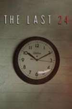 Watch The Last 24 Xmovies8