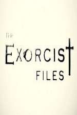 Watch The Exorcist Files Xmovies8