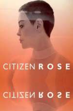 Watch Citizen Rose Xmovies8