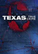 Watch Texas True Crime Xmovies8