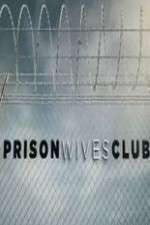 Watch Prison Wives Club Xmovies8