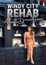 Watch Windy City Rehab: Alison's Dream Home Xmovies8