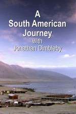 Watch A South American Journey with Jonathan Dimbleby Xmovies8