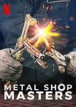 Watch Metal Shop Masters Xmovies8