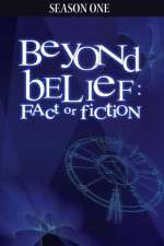 Watch Beyond Belief Fact or Fiction Xmovies8