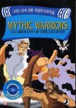 Watch Mythic Warriors: Guardians of the Legend Xmovies8