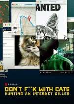 Watch Don't F**k with Cats: Hunting an Internet Killer Xmovies8