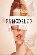 Watch ReModeled Xmovies8