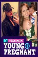 Watch Teen Mom: Young and Pregnant Xmovies8