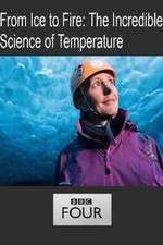 Watch From Ice to Fire: The Incredible Science of Temperature Xmovies8