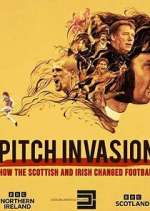 Watch Pitch Invasion: How the Scottish and Irish Changed Football Xmovies8