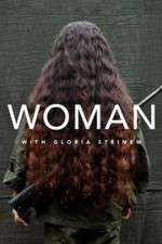 Watch WOMAN with Gloria Steinem Xmovies8