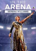 Watch In the Arena: Serena Williams Xmovies8