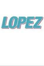 Watch Lopez Xmovies8
