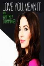 Watch Love You Mean It with Whitney Cummings Xmovies8