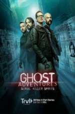 Watch Ghost Adventures: Serial Killer Spirits Xmovies8