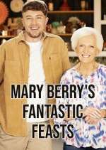 Watch Mary Berry's Fantastic Feasts Xmovies8