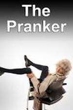 Watch The Pranker Xmovies8