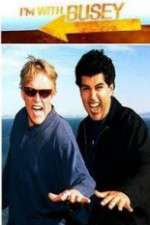 Watch I'm with Busey Xmovies8