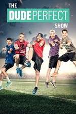 Watch The Dude Perfect Show Xmovies8